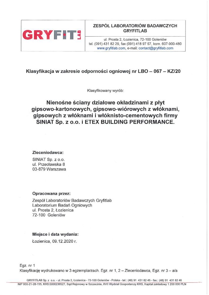 Klasyfikacja ogniowa dla ścian działowych nienośnych z okładzinami z płyt g-k, płyt gipsowo-wiórowych z włóknami, gipsowych z włóknami i włóknisto-cementowych. Klasyfikacja w zakresie odporności ogniowej nr LBO-67-KZ/20.